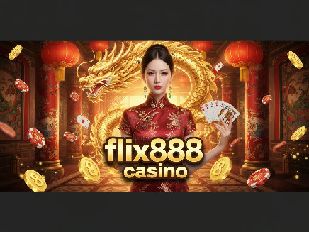 สล็อตเว็บตรง flix888 casino